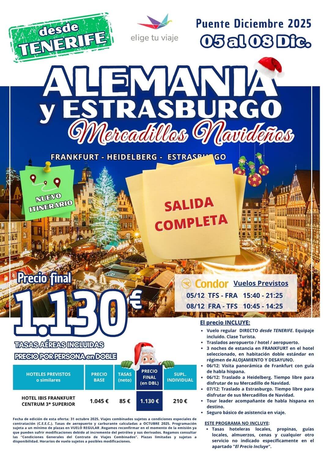 ALEMANIA y ESTRASBURGO, Mercadillos Navideños - Puente Diciembre 2025 desde TENERIFE. Incluye vuelos regulares directos, traslados de entrada y salida, 3 noches de estancia en hotel 3*Sup en AD, visita y traslados detallados , tourleader acompañante de habla hispana en destino y seguro básico de inclusión, para agencias de viajes con Elige Tu Viaje.